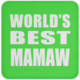 World's Best Mamaw - Drink Coaster