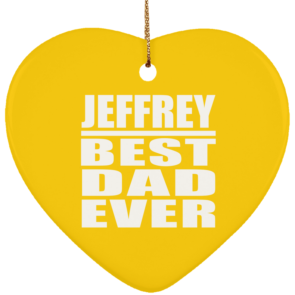 Jeffrey Best Dad Ever - Heart Ornament