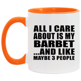 All I Care About Is My Barbet - 11oz Accent Mug Orange