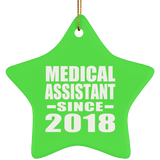 Medical Assistant Since 2018 - Star Ornament