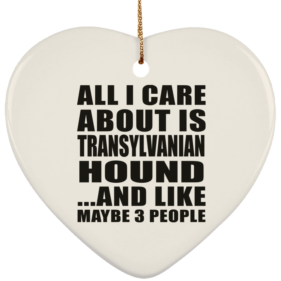 All I Care About Is Transylvanian Hound - Heart Ornament