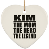 Kim The Mom The Hero The Legend - Heart Ornament
