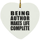 Being Author Makes Life Complete - Heart Ornament