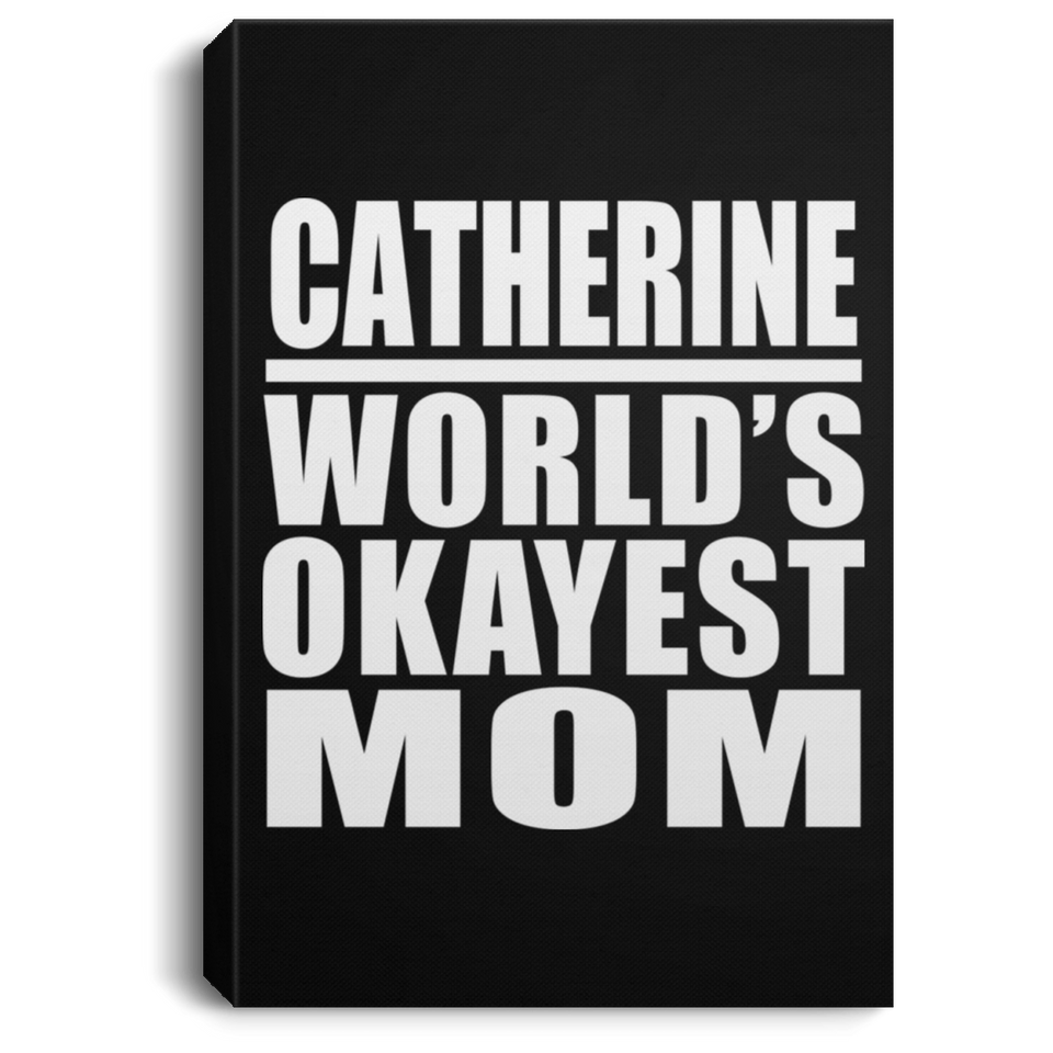 Catherine World's Okayest Mom - Canvas Portrait