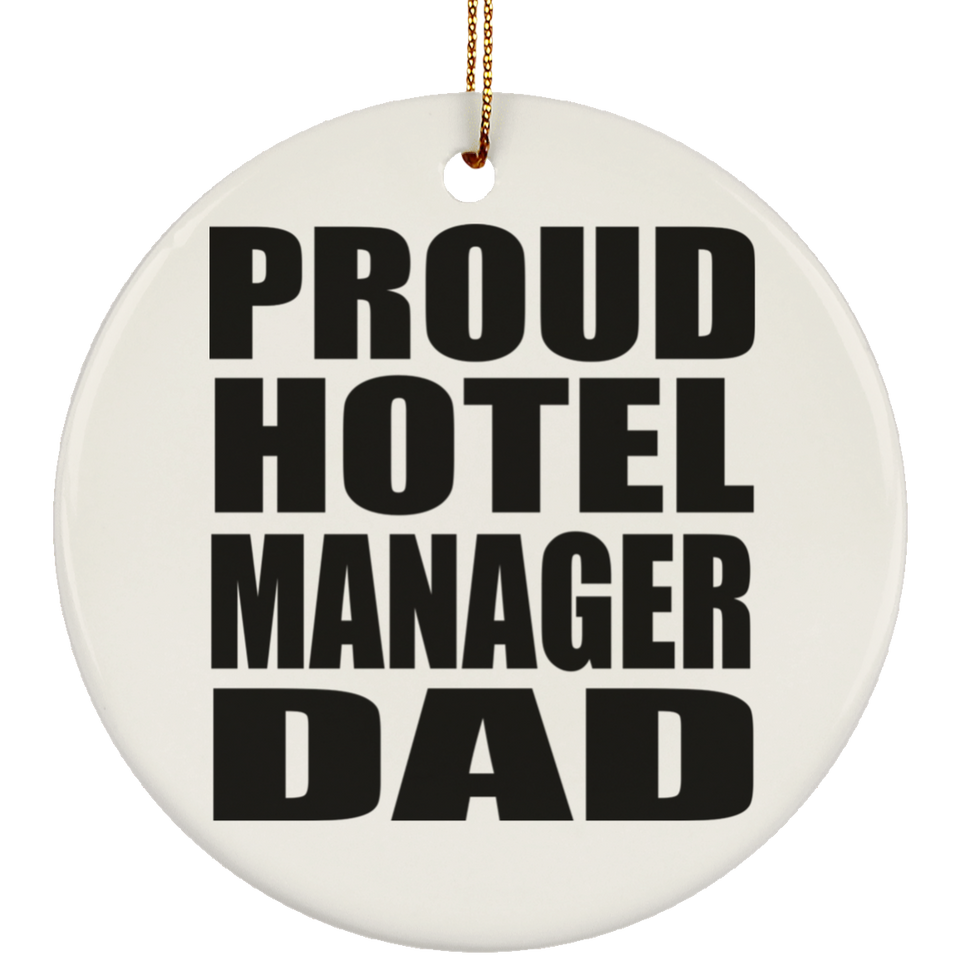 Proud Hotel Manager Dad - Circle Ornament