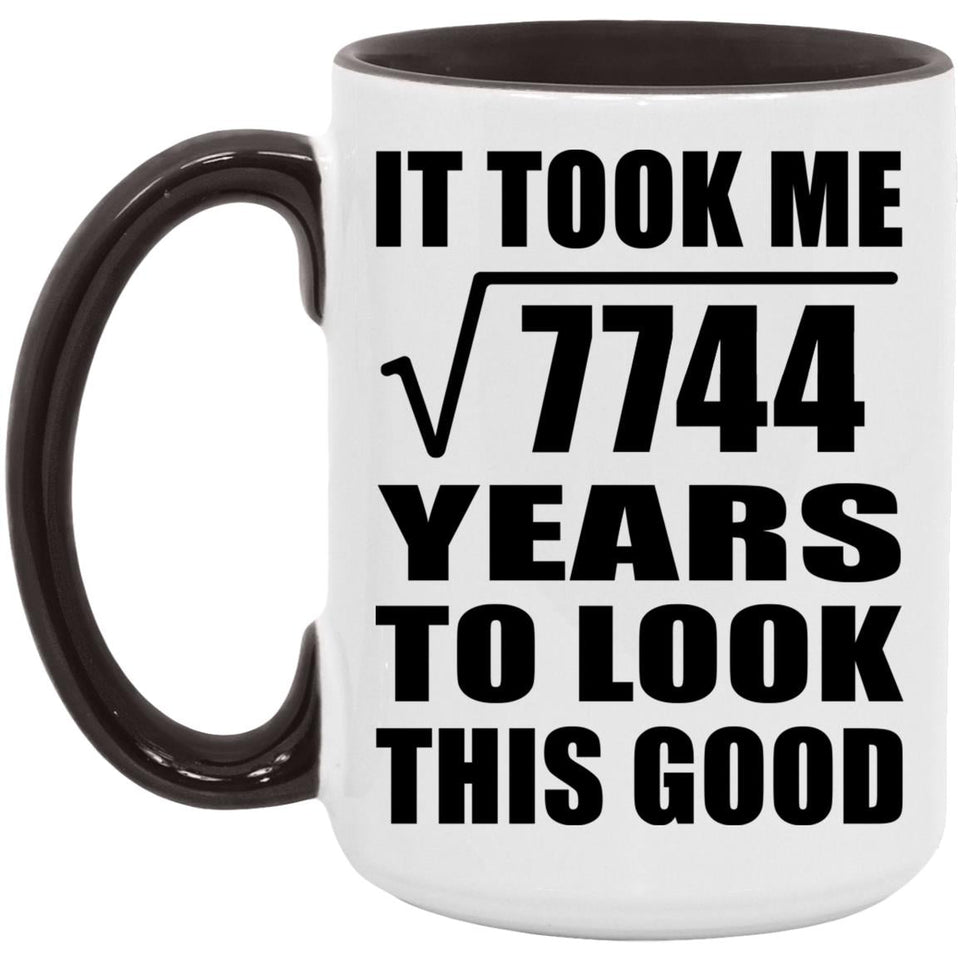 88th Birthday Took Square Root of 7744 Years To Look Good - 15oz Accent Mug Black