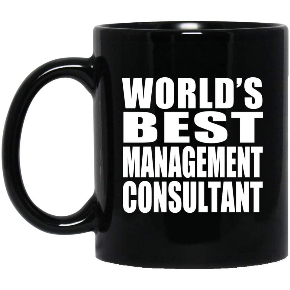 World's Best Management Consultant - 11 Oz Coffee Mug Black