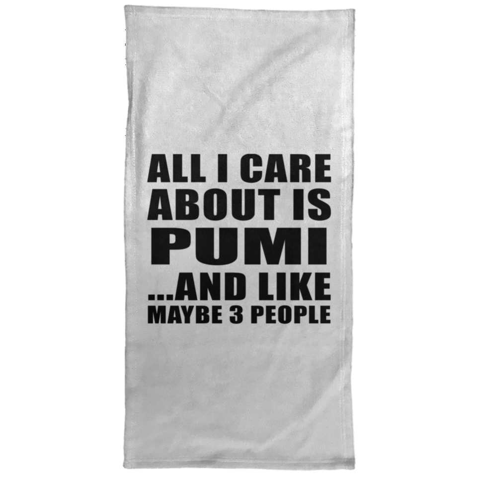 All I Care About Is Pumi - Hand Towel