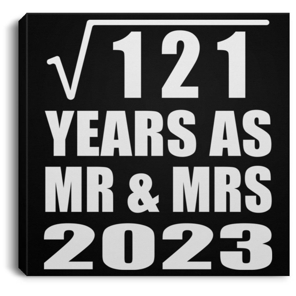 11th Anniversary Square Root of 121 Years As Mr & Mrs 2023 - Canvas Square
