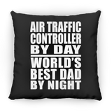 Air Traffic Controller By Day World's Best Dad By Night - Throw Pillow Black