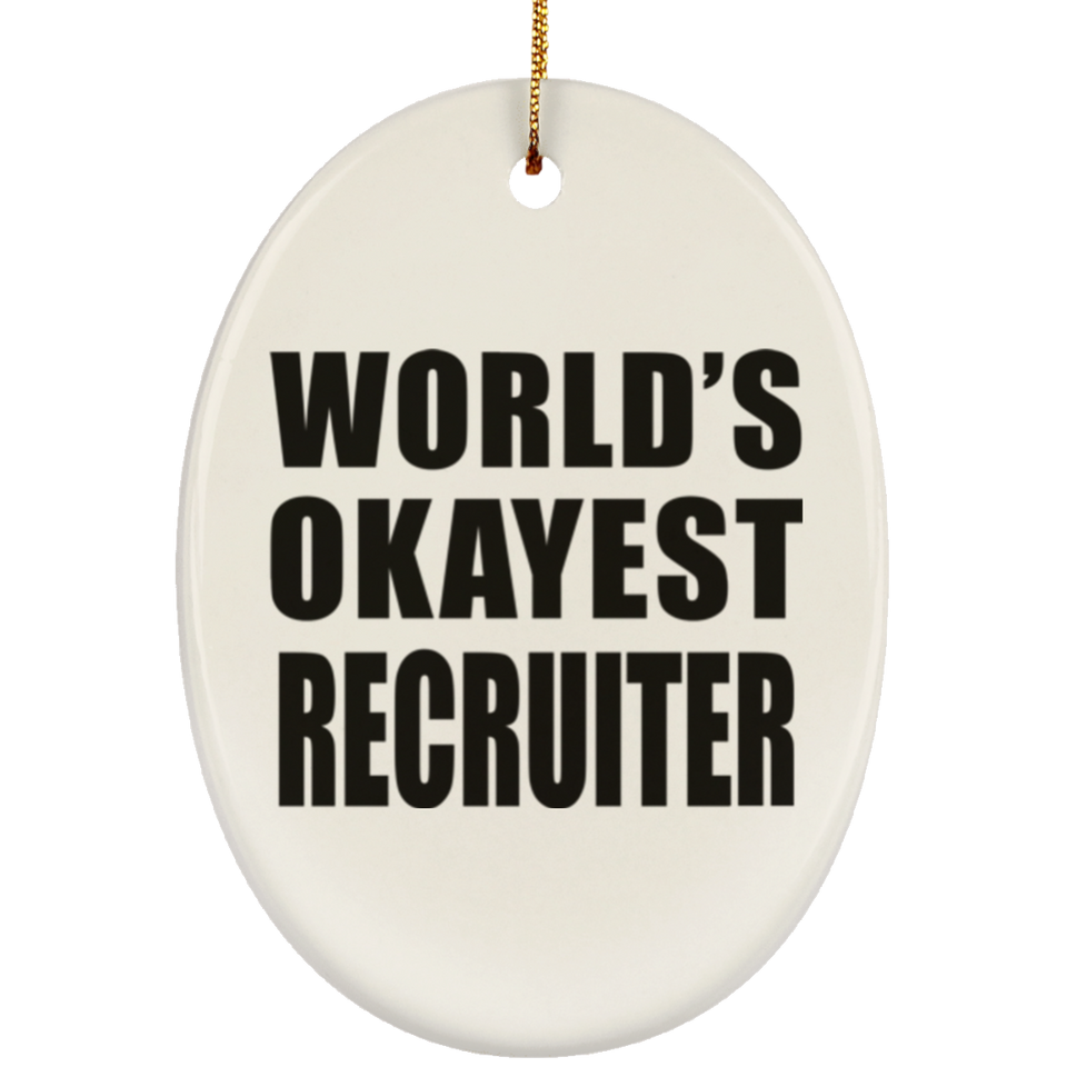 World's Okayest Recruiter - Oval Ornament