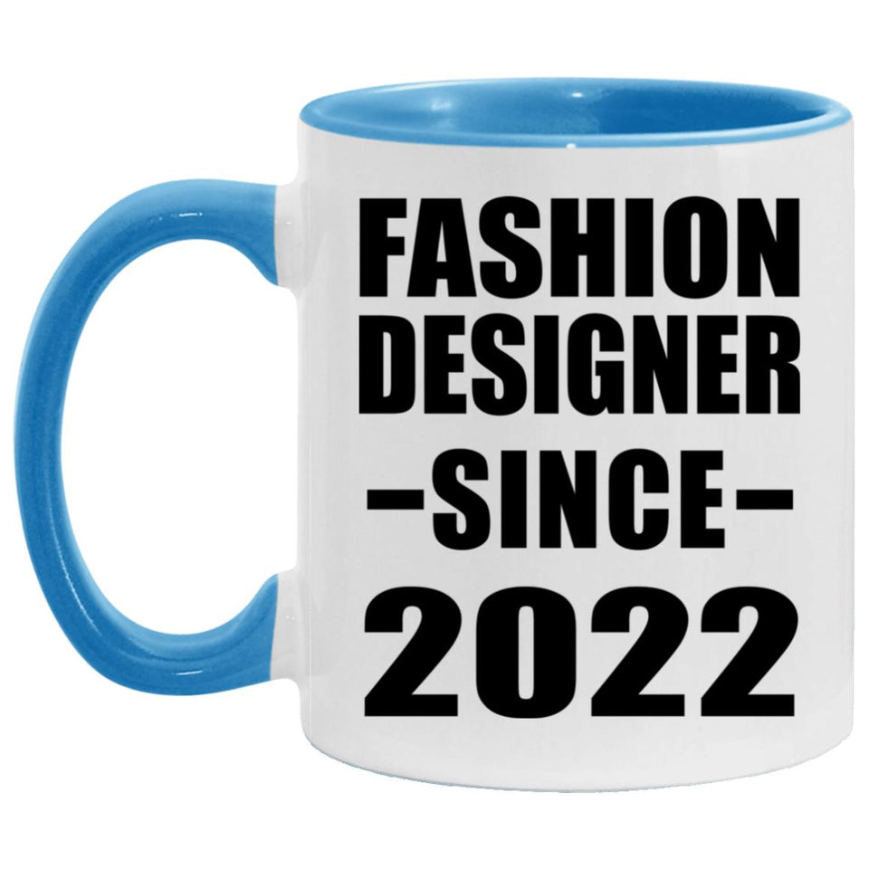 Fashion Designer Since 2022 - 11oz Accent Mug Blue