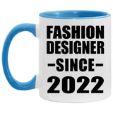 Fashion Designer Since 2022 - 11oz Accent Mug Blue