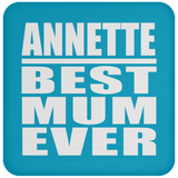 Annette Best Mum Ever - Drink Coaster
