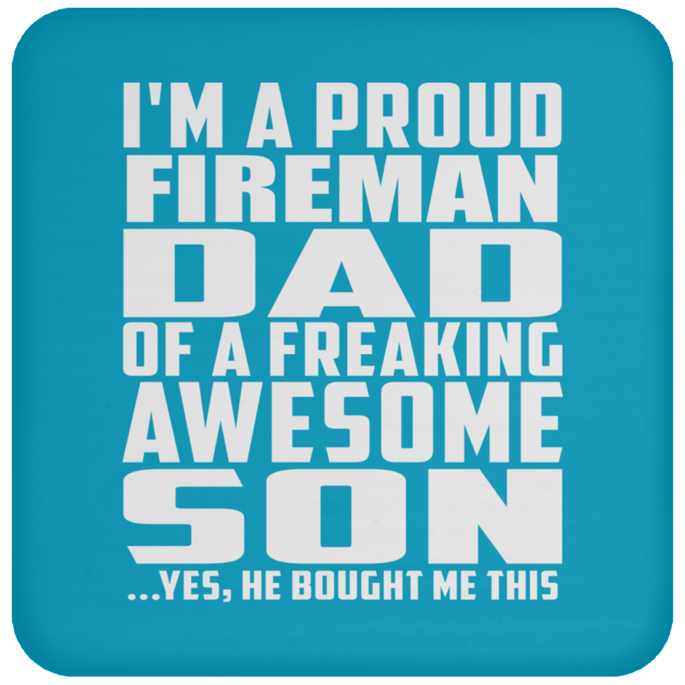 Proud Fireman Dad Of Awesome Son - Drink Coaster
