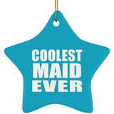 Coolest Maid Ever - Star Ornament