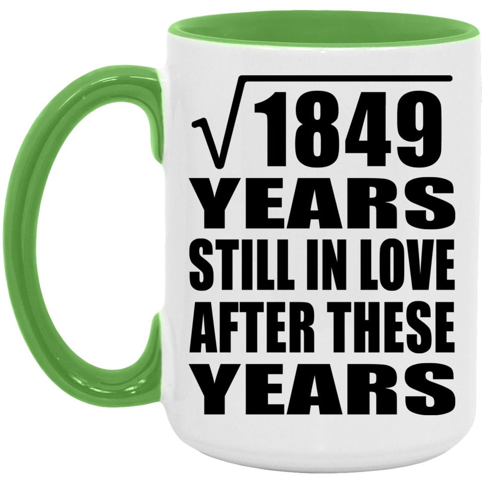 43rd Anniversary Square Root of 1849 Years Still In Love - 15oz Accent Mug Green