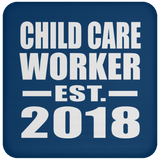 Child Care Worker Established EST. 2018 - Drink Coaster