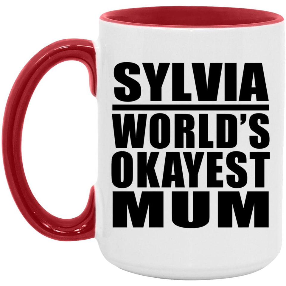 Sylvia World's Okayest Mum - 15oz Accent Mug Red