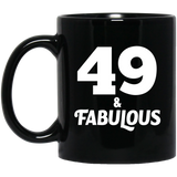 49th Birthday 49 & Fabulous - 11oz Coffee Mug Black
