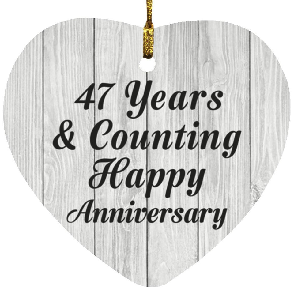 Happy 47th Anniversary 47 Years & Counting - Heart Ornament F