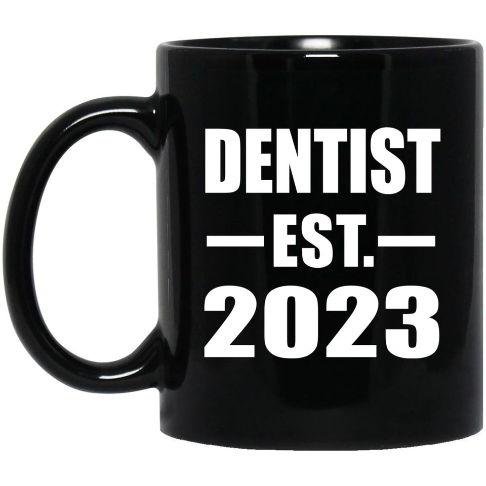 Dentist Established EST. 2023 - 11oz Coffee Mug Black