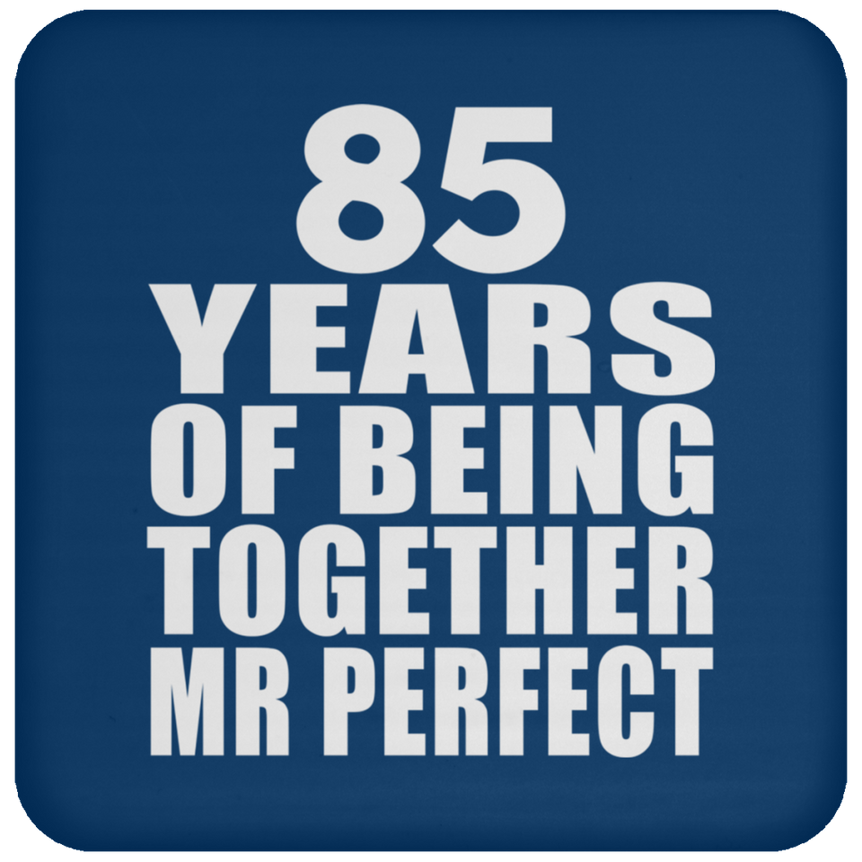 85th Anniversary 85 Years Of Being Mr Perfect - Drink Coaster