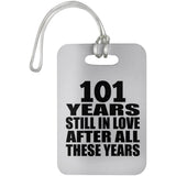 101st Anniversary 101 Years Still In Love After These Years - Luggage Bag Tag