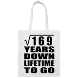 13th Anniversary Square Root of 169 Years Lifetime To Go - Tote Bag White