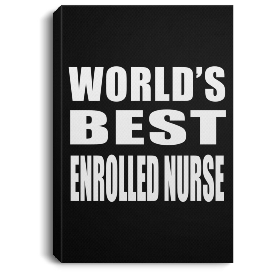 World's Best Enrolled Nurse - Canvas Portrait