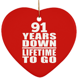 91st Anniversary 91 Years Down Lifetime To Go - Heart Ornament