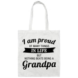 Proud of Many Things In Life, Nothing Beats Being a Grandpa - Tote Bag White