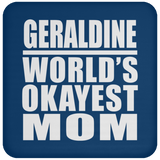 Geraldine World's Okayest Mom - Drink Coaster