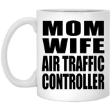 Mom Wife Air Traffic Controller - 11oz Coffee Mug