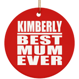 Kimberly Best Mum Ever - Circle Ornament