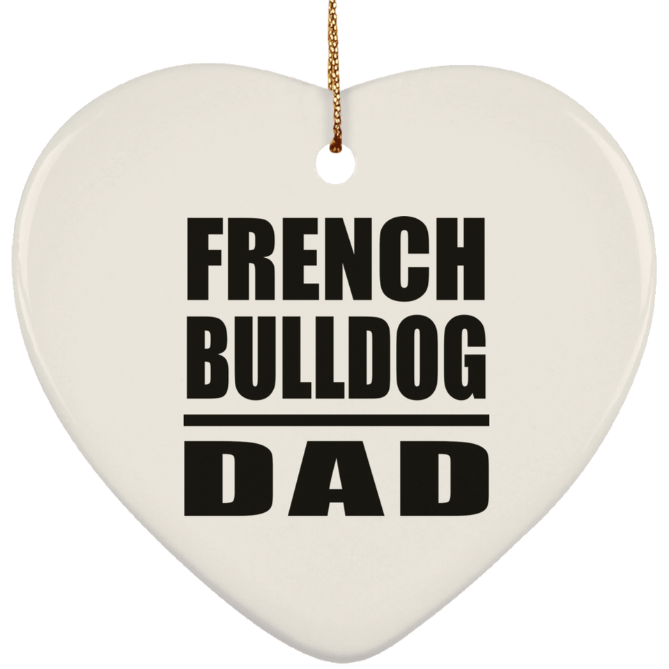 French Bulldog Dad - Heart Ornament