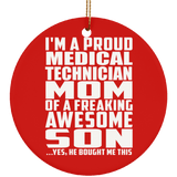 Proud Medical Technician Mom Of Awesome Son - Circle Ornament