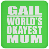 Gail World's Okayest Mum - Drink Coaster