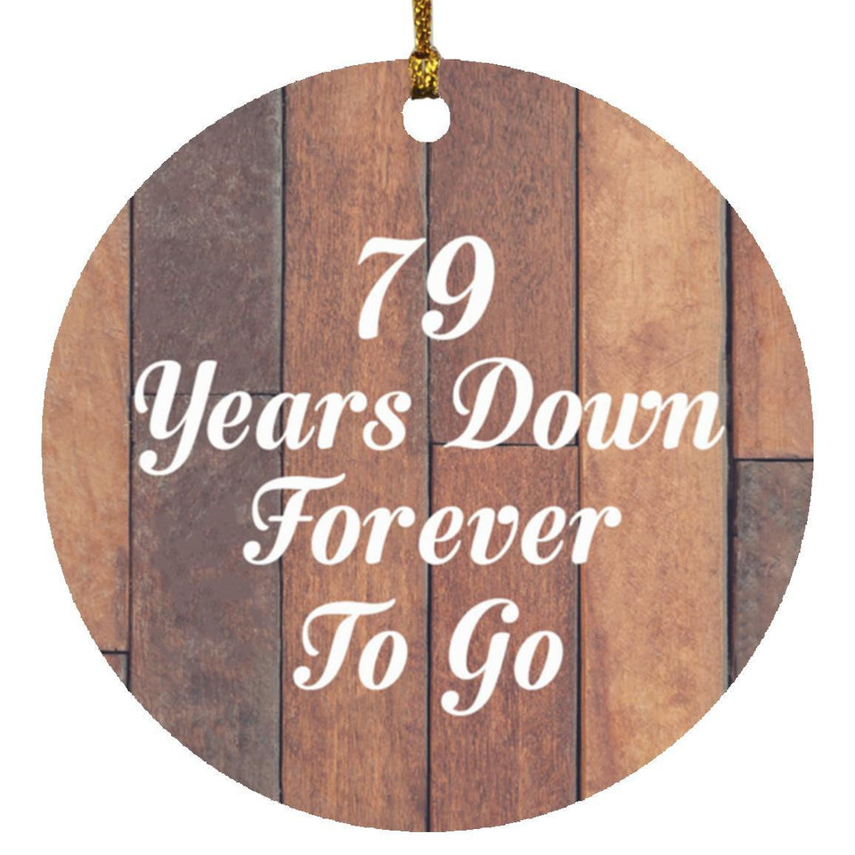 79th Anniversary 79 Years Down Forever To Go - Circle Ornament E