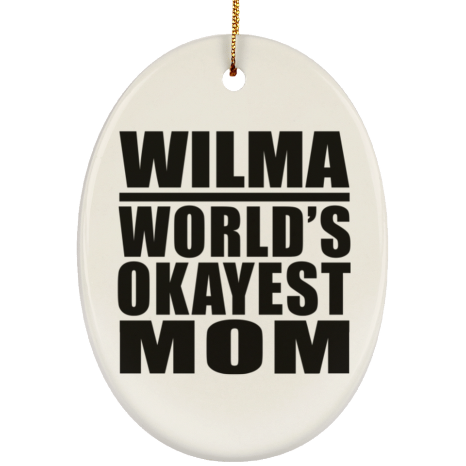 Wilma World's Okayest Mom - Oval Ornament