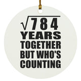 28th Anniversary Square Root of 784 Years Who's Counting - Circle Ornament