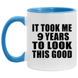 9th Birthday Took Me 9 Years To Look This Good - 11oz Accent Mug Blue