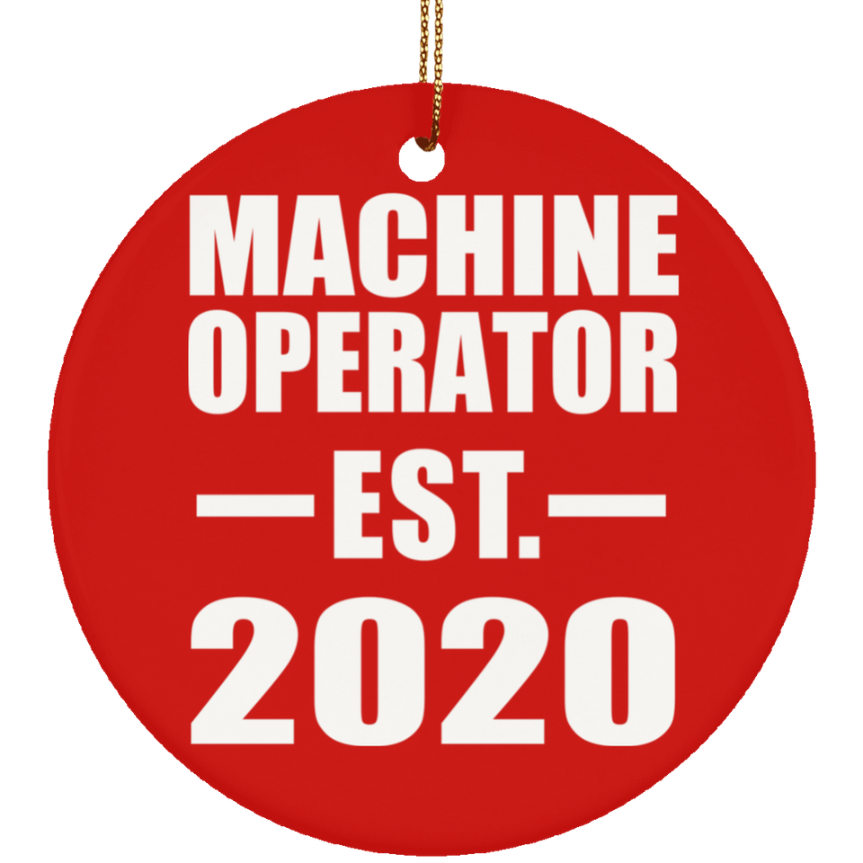 Machine Operator Established EST. 2020 - Circle Ornament