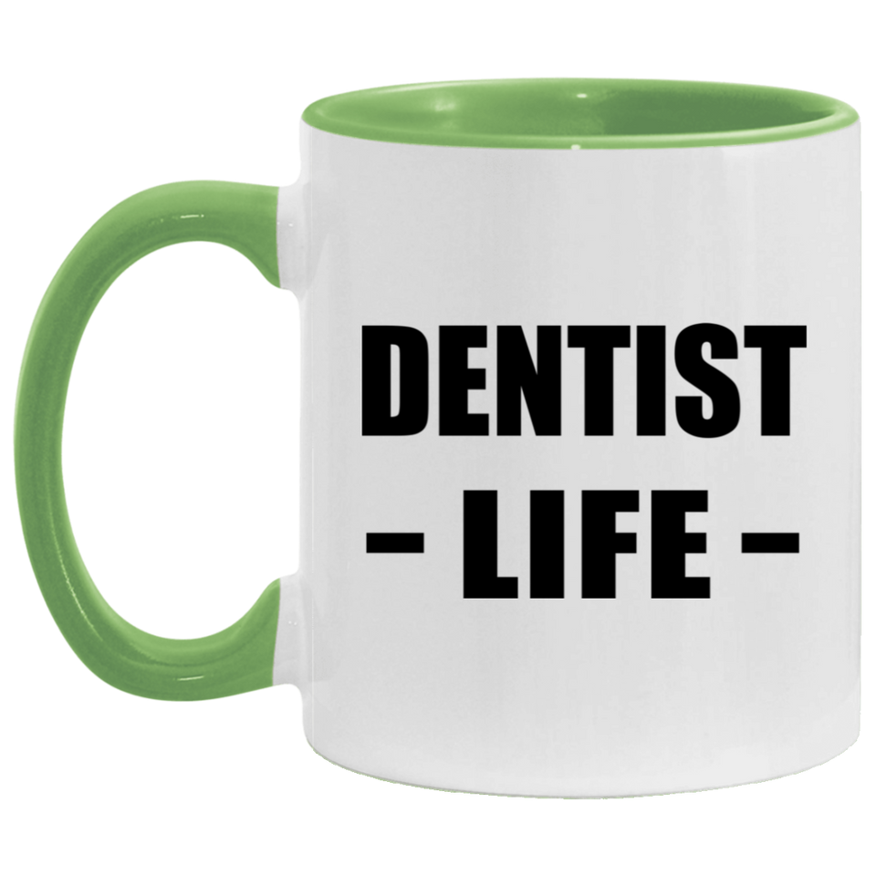 Dentist Life - 11oz Accent Mug Green