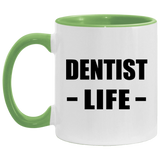 Dentist Life - 11oz Accent Mug Green