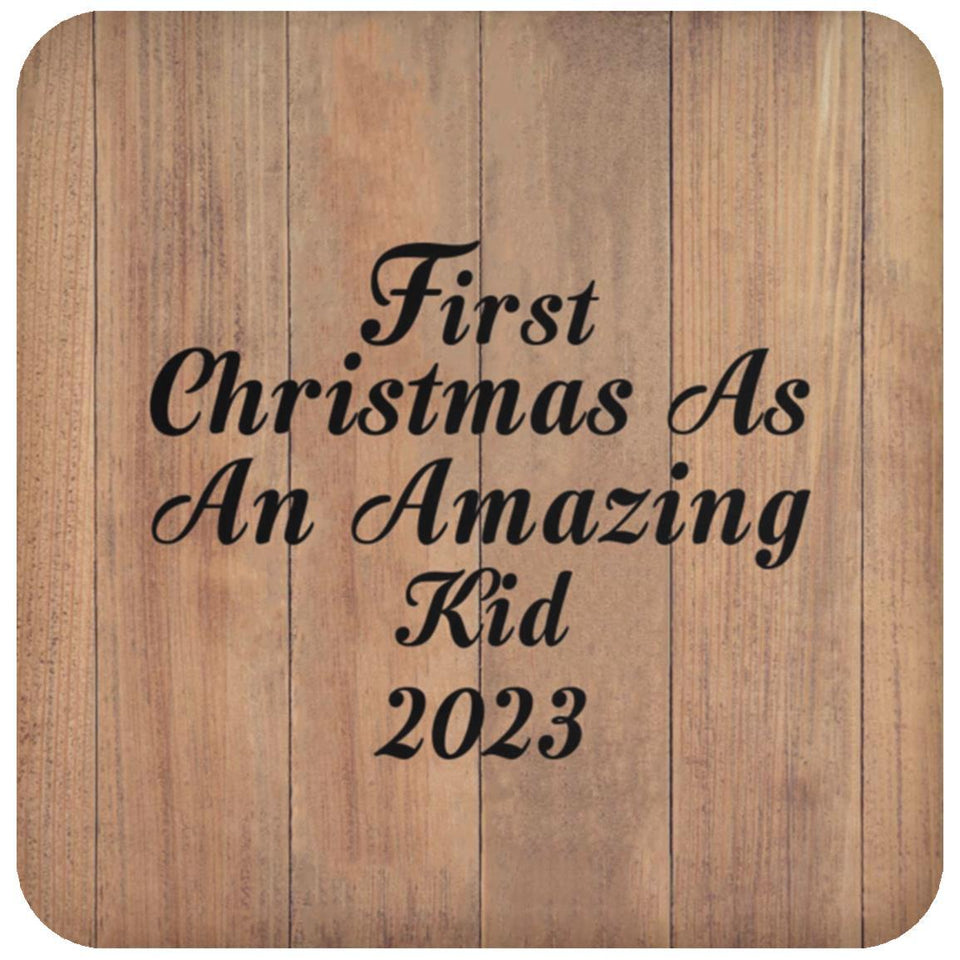First Christmas As An Amazing Kid 2023 - Drink Coaster C