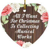 All I Want For Christmas Is Collecting Musical Works - Heart Ornament A
