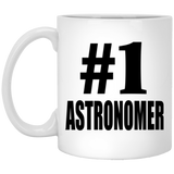 Number One #1 Astronomer - 11 Oz Coffee Mug