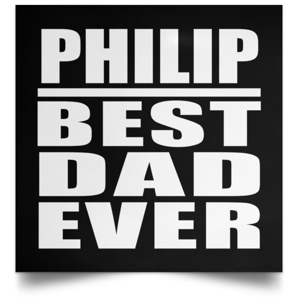 Philip Best Dad Ever - Poster Square