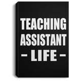 Teaching Assistant Life - Canvas Portrait